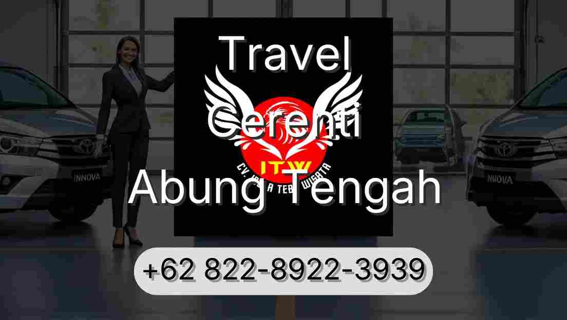 Travel Cerenti Abung Tengah