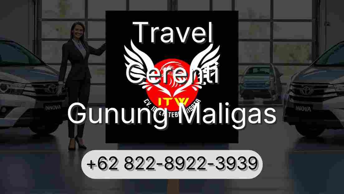 Travel Cerenti Gunung Maligas