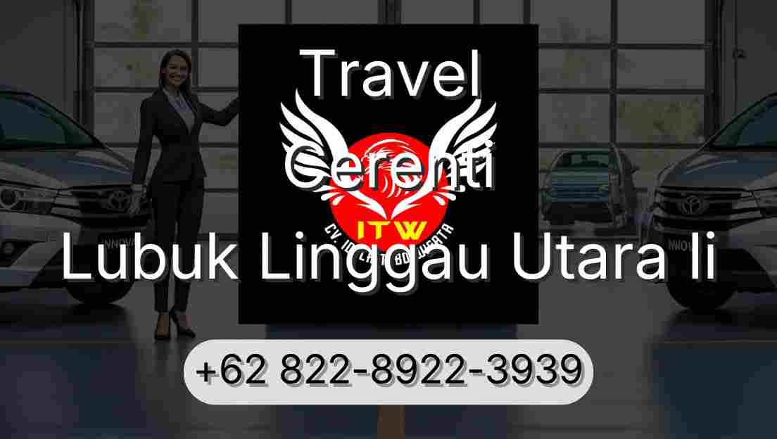 Travel Cerenti Lubuk Linggau Utara Ii