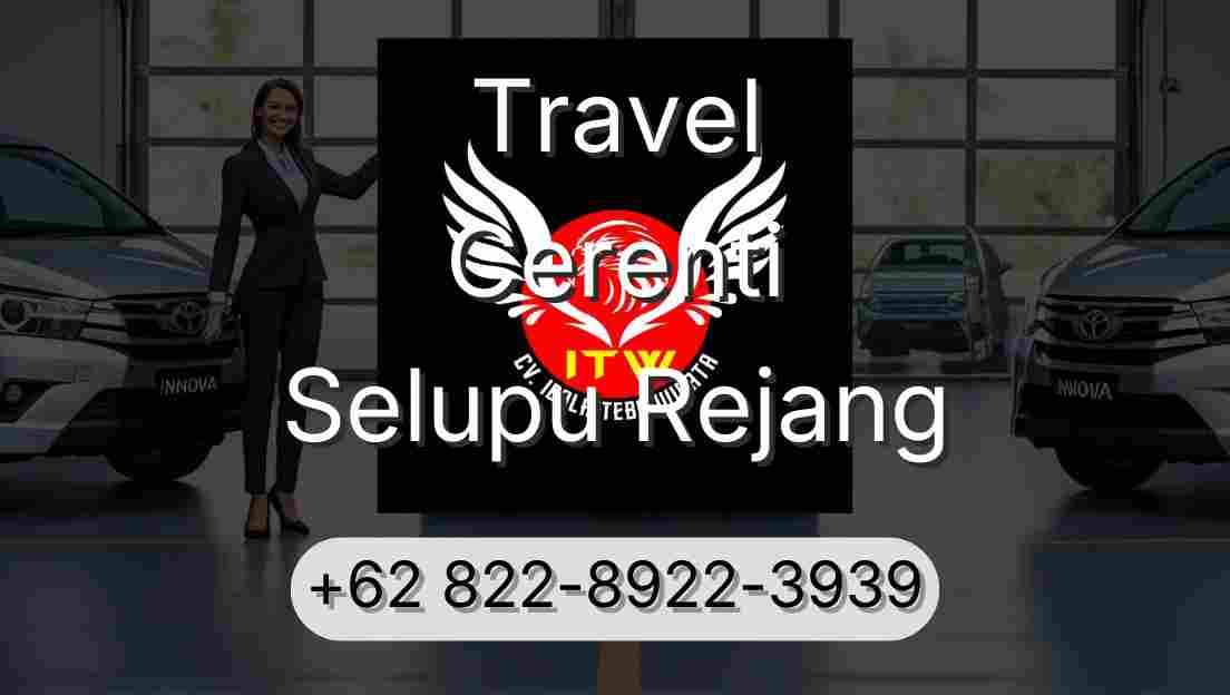 Travel Cerenti Selupu Rejang