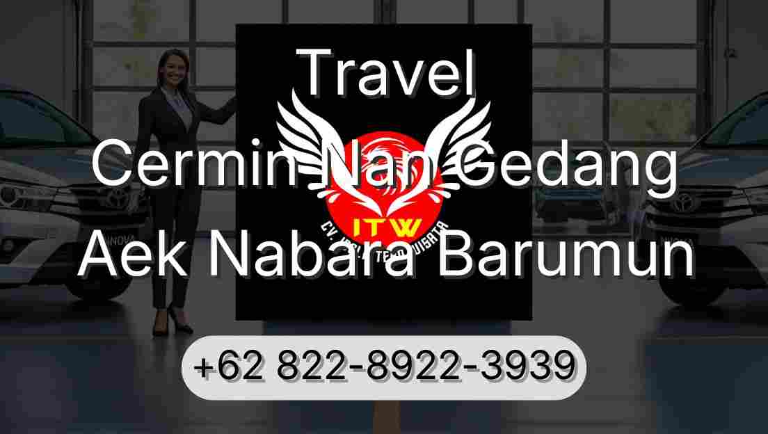Travel Cermin Nan Gedang Aek Nabara Barumun