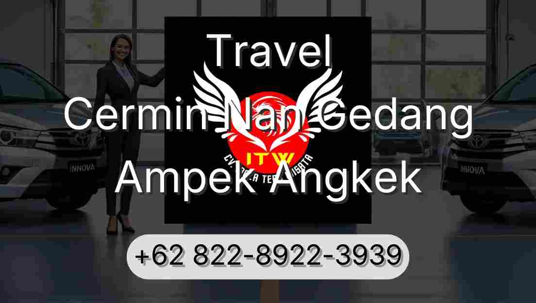 Travel Cermin Nan Gedang Ampek Angkek