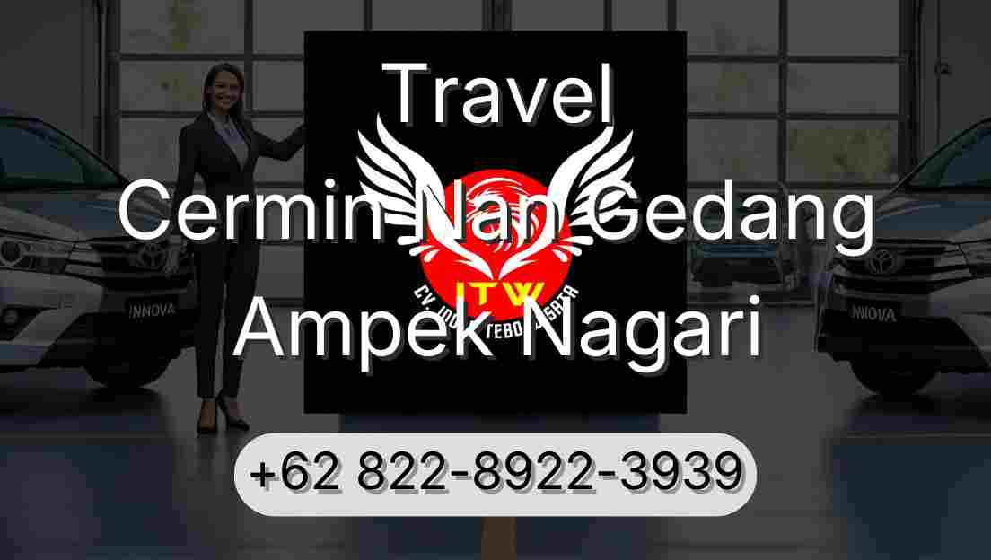 Travel Cermin Nan Gedang Ampek Nagari
