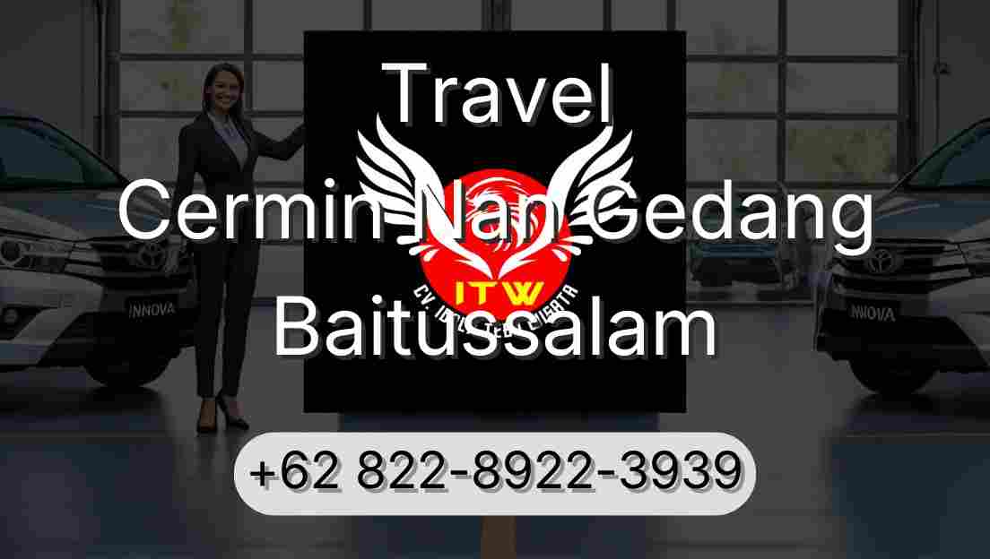 Travel Cermin Nan Gedang Baitussalam
