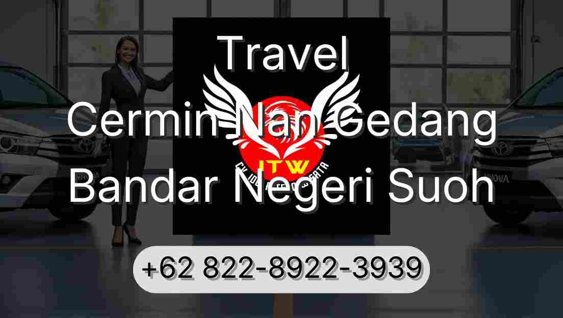 Travel Cermin Nan Gedang Bandar Negeri Suoh