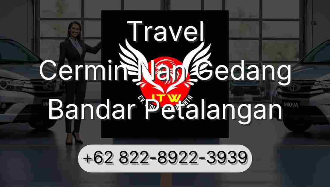 Travel Cermin Nan Gedang Bandar Petalangan