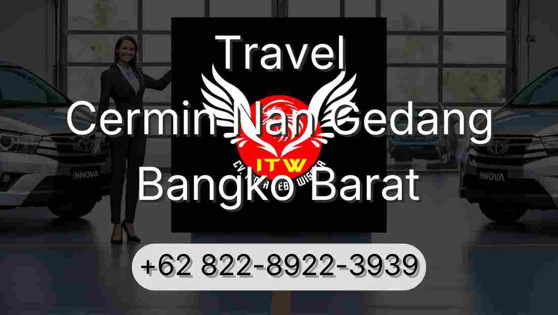 Travel Cermin Nan Gedang Bangko Barat