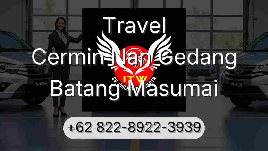 Travel Cermin Nan Gedang Batang Masumai