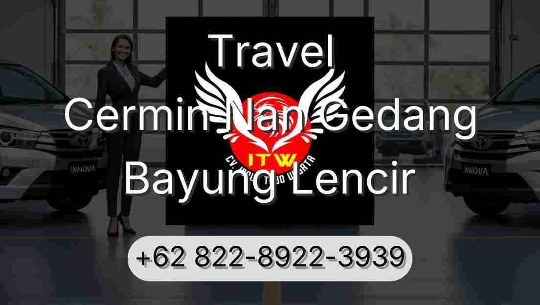Travel Cermin Nan Gedang Bayung Lencir