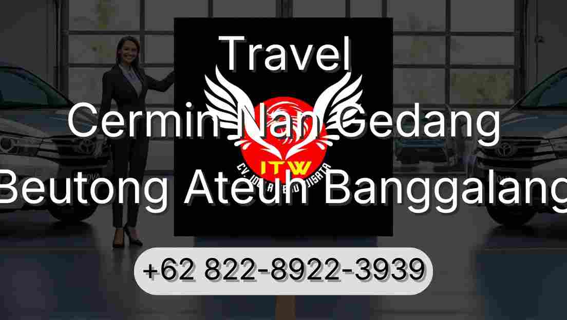 Travel Cermin Nan Gedang Beutong Ateuh Banggalang