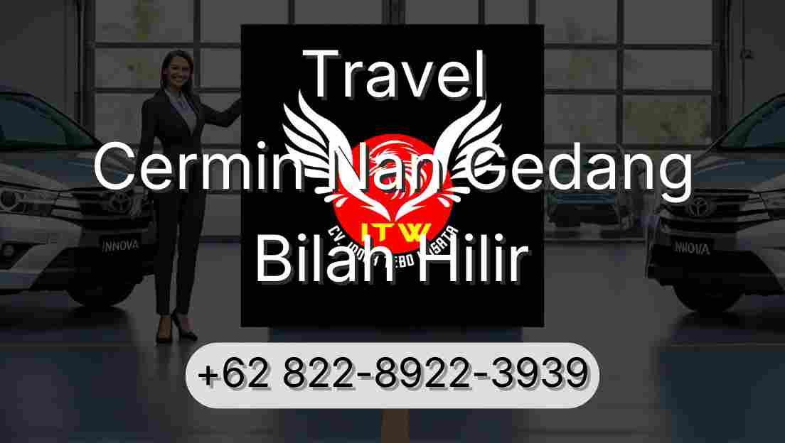 Travel Cermin Nan Gedang Bilah Hilir