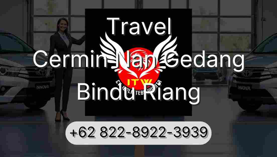 Travel Cermin Nan Gedang Bindu Riang
