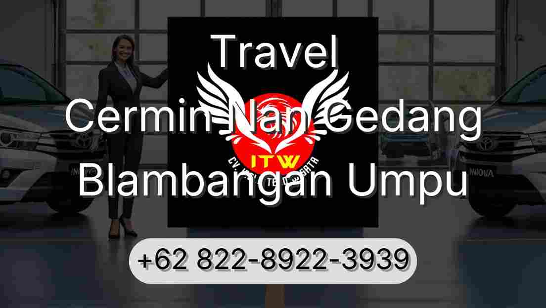 Travel Cermin Nan Gedang Blambangan Umpu