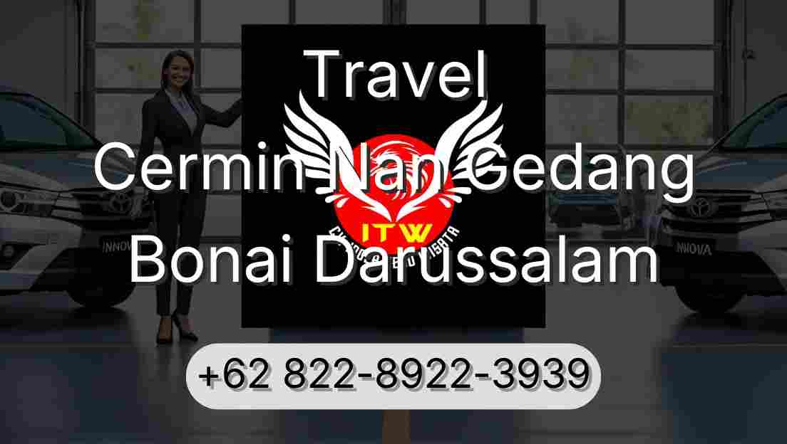 Travel Cermin Nan Gedang Bonai Darussalam