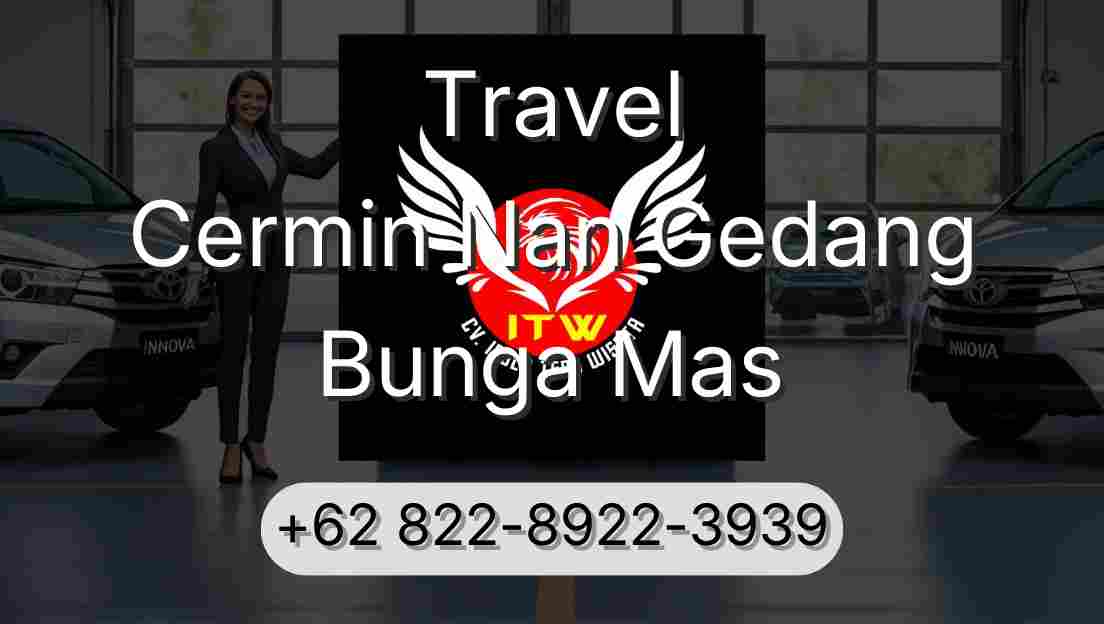 Travel Cermin Nan Gedang Bunga Mas