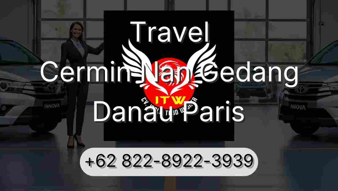 Travel Cermin Nan Gedang Danau Paris