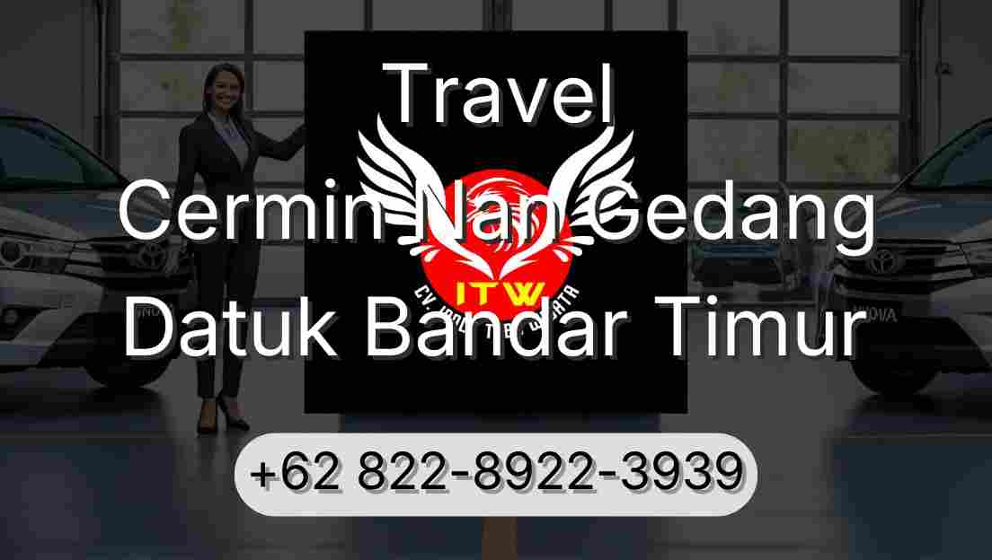 Travel Cermin Nan Gedang Datuk Bandar Timur