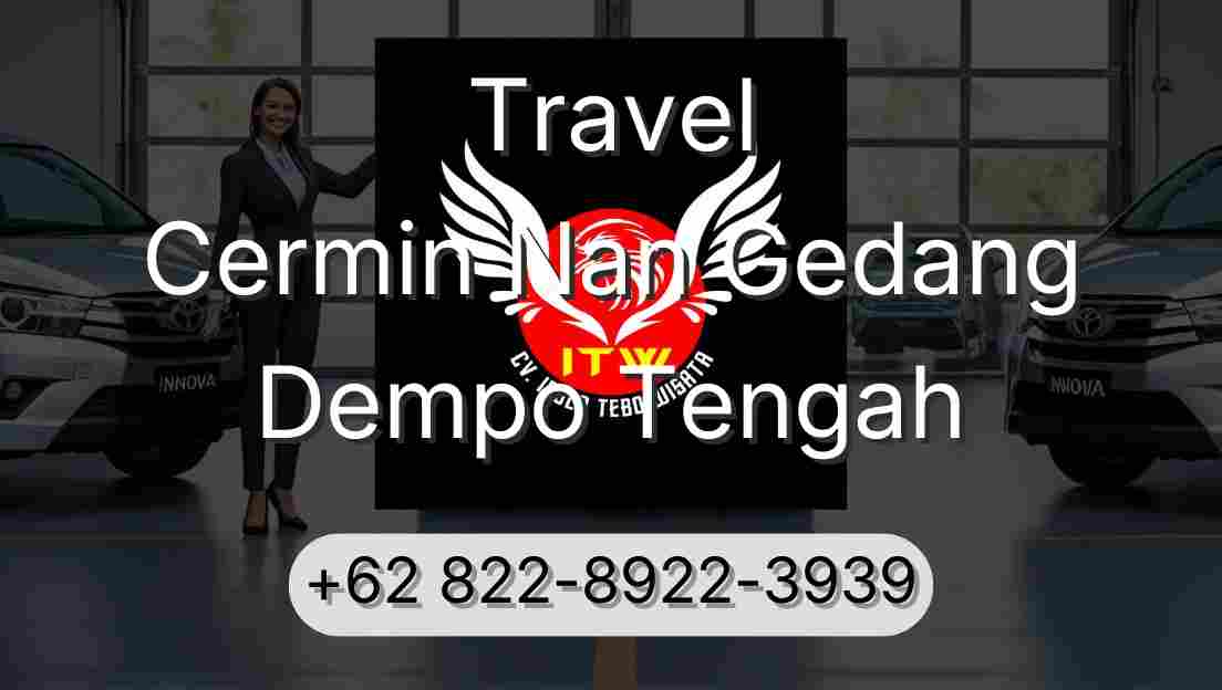 Travel Cermin Nan Gedang Dempo Tengah