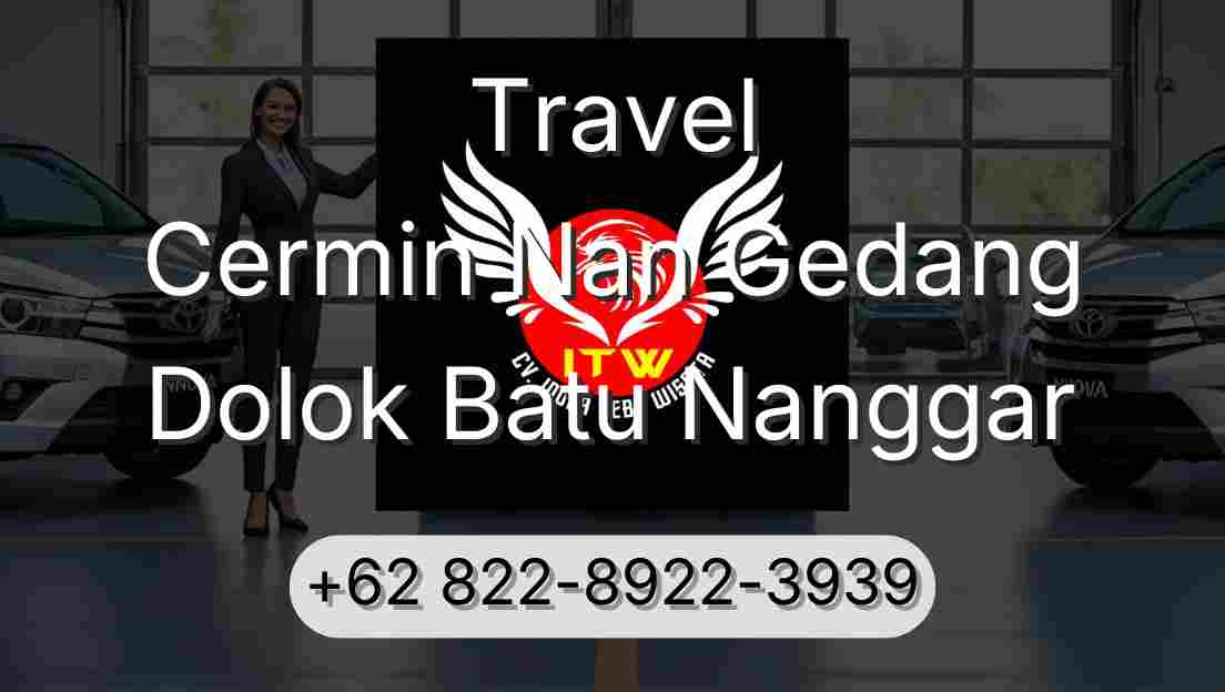 Travel Cermin Nan Gedang Dolok Batu Nanggar