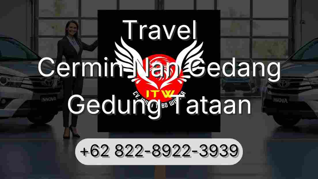 Travel Cermin Nan Gedang Gedung Tataan