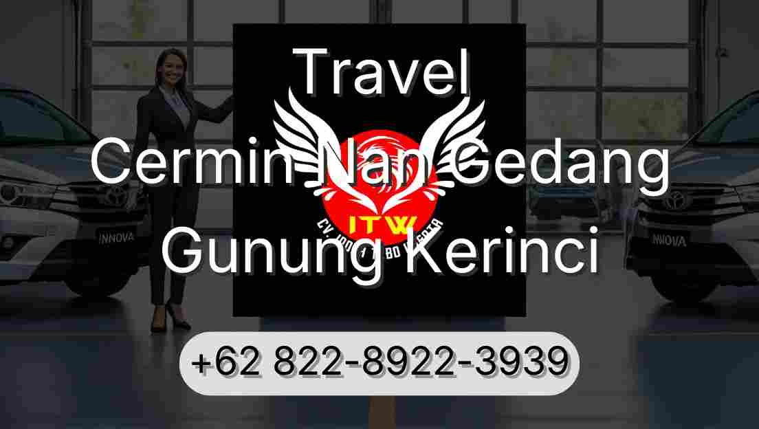 Travel Cermin Nan Gedang Gunung Kerinci