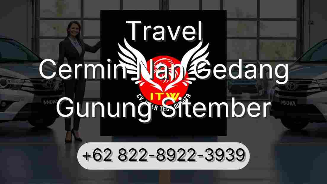Travel Cermin Nan Gedang Gunung Sitember