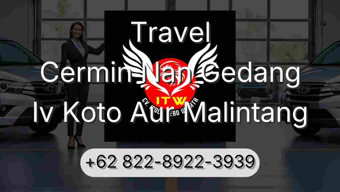 Travel Cermin Nan Gedang Iv Koto Aur Malintang