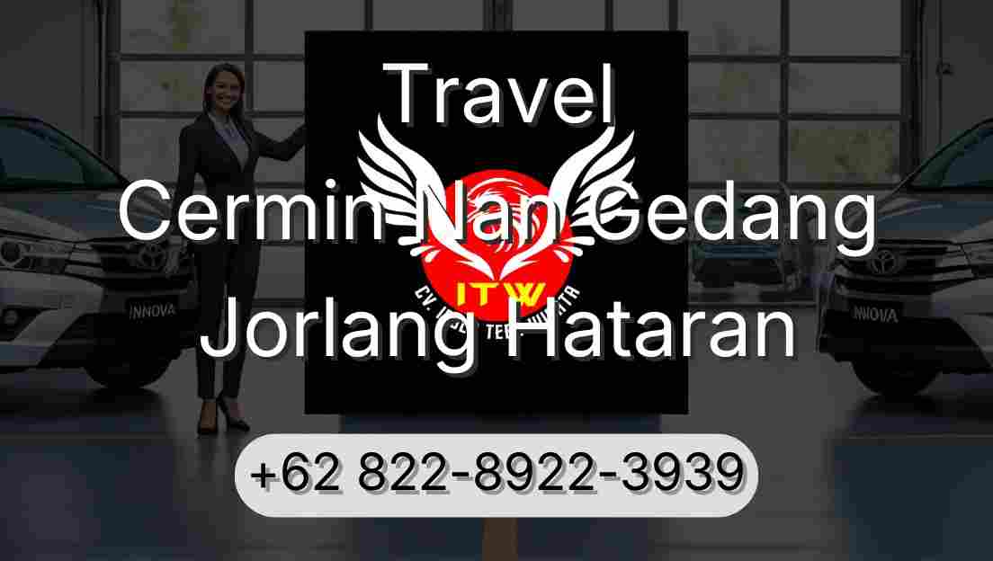 Travel Cermin Nan Gedang Jorlang Hataran
