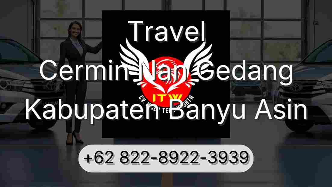 Travel Cermin Nan Gedang Kabupaten Banyu Asin