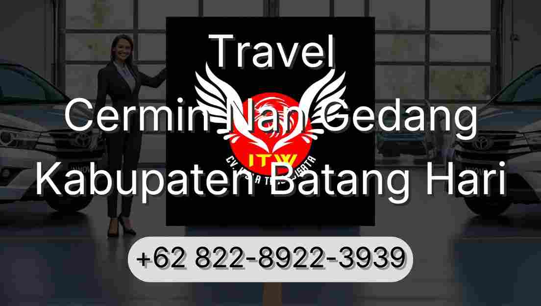 Travel Cermin Nan Gedang Kabupaten Batang Hari
