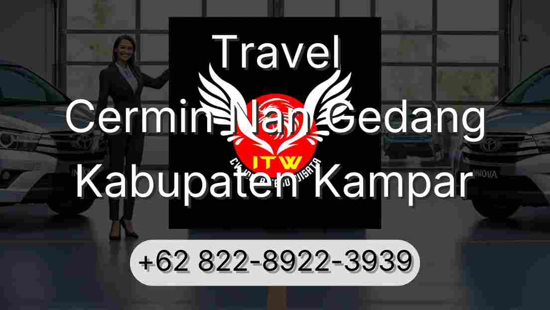 Travel Cermin Nan Gedang Kabupaten Kampar