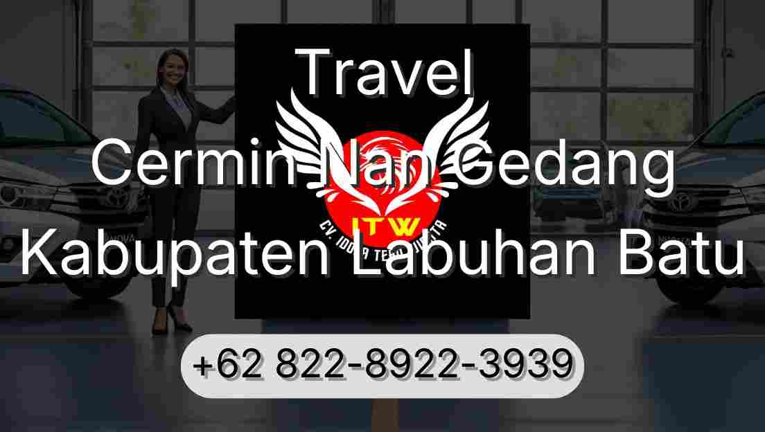 Travel Cermin Nan Gedang Kabupaten Labuhan Batu