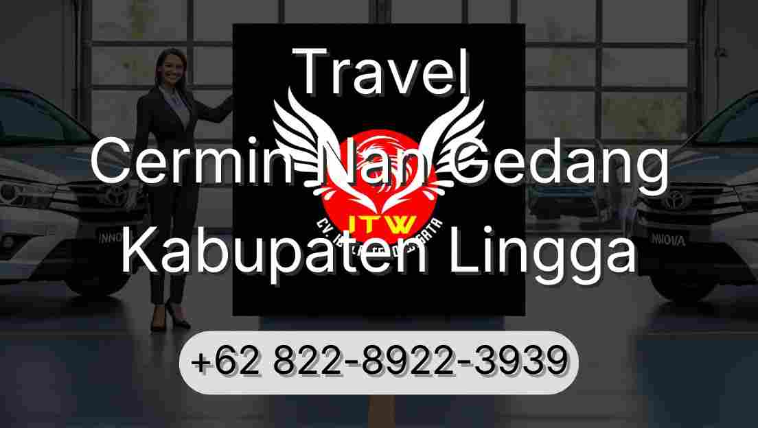Travel Cermin Nan Gedang Kabupaten Lingga