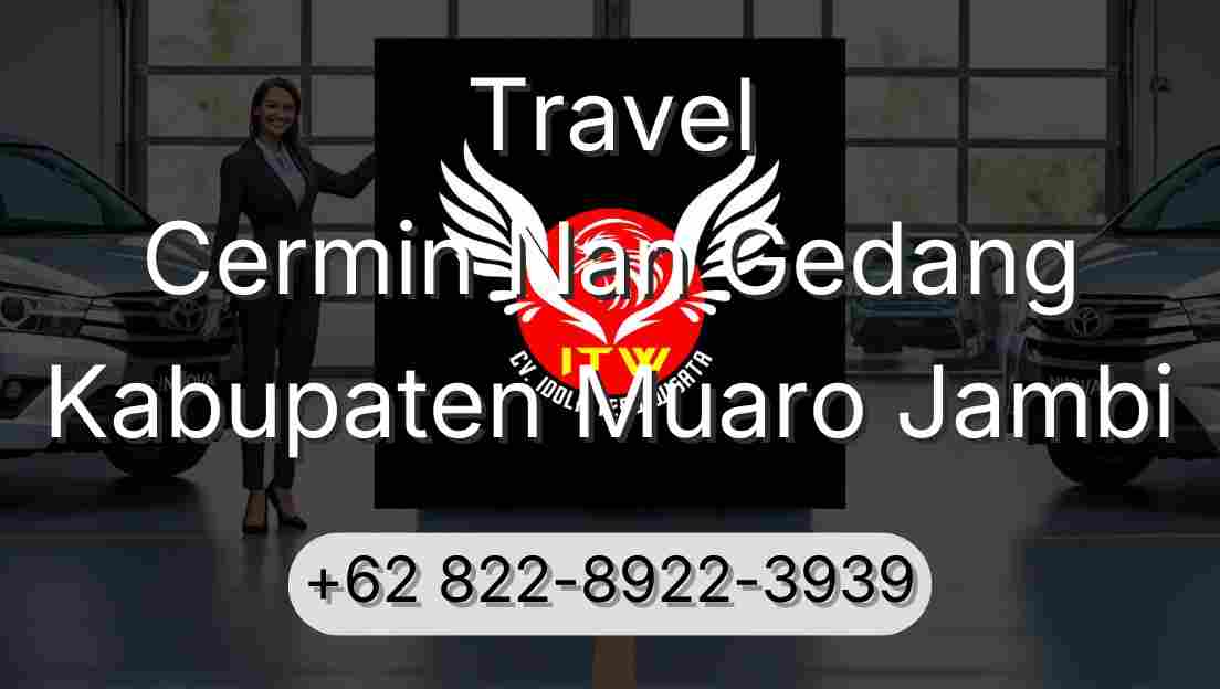 Travel Cermin Nan Gedang Kabupaten Muaro Jambi