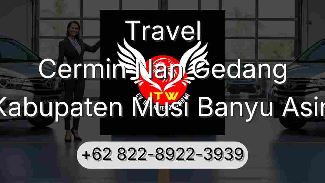 Travel Cermin Nan Gedang Kabupaten Musi Banyu Asin