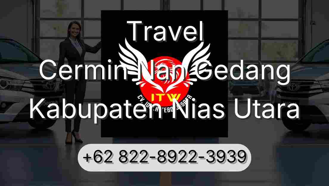 Travel Cermin Nan Gedang Kabupaten Nias Utara
