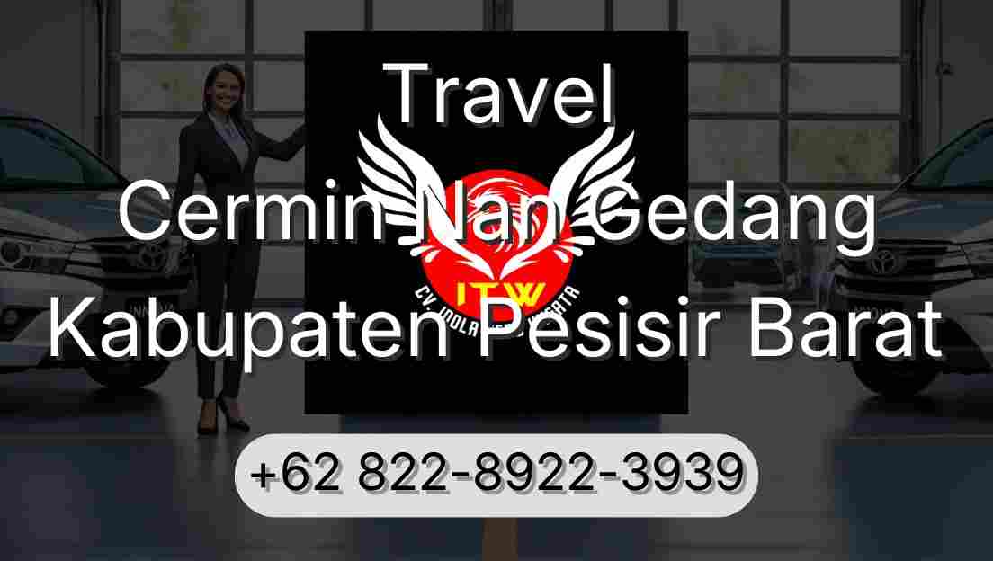 Travel Cermin Nan Gedang Kabupaten Pesisir Barat
