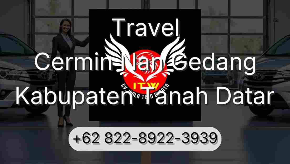 Travel Cermin Nan Gedang Kabupaten Tanah Datar