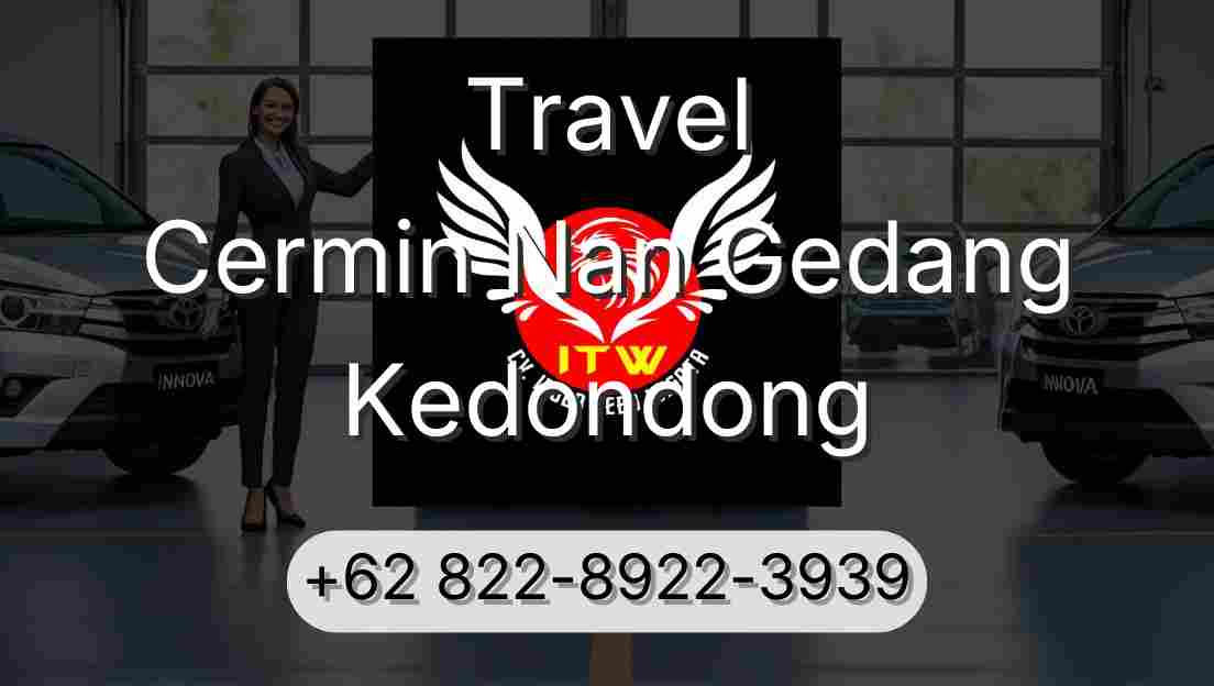 Travel Cermin Nan Gedang Kedondong