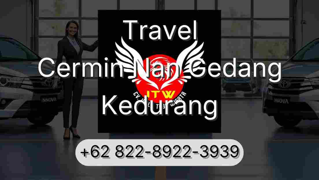 Travel Cermin Nan Gedang Kedurang