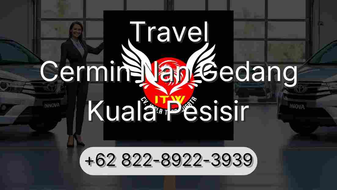 Travel Cermin Nan Gedang Kuala Pesisir