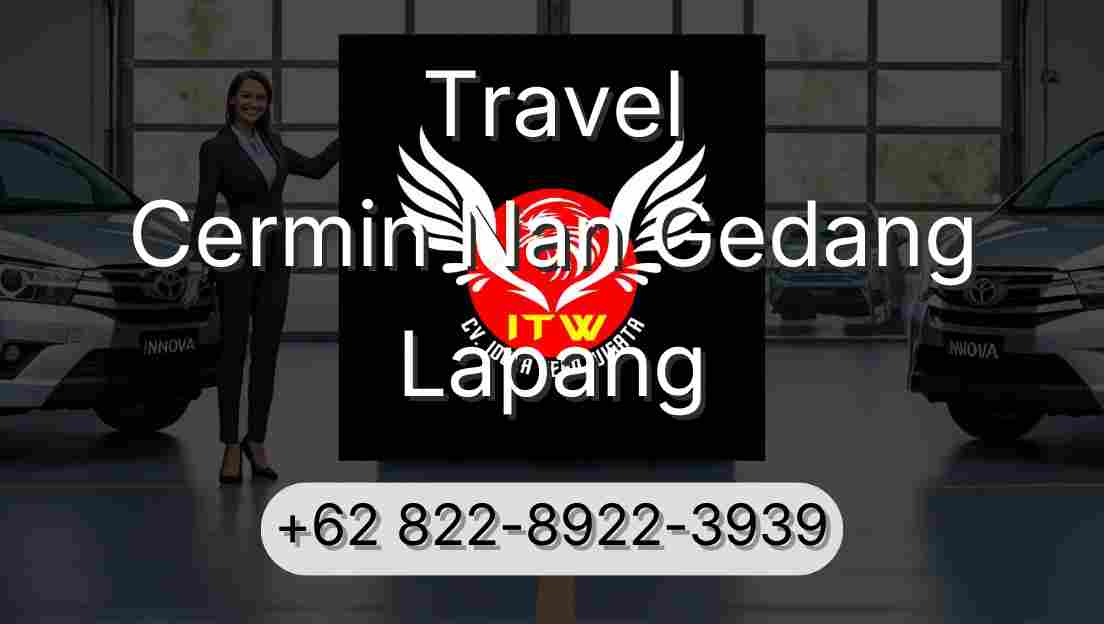 Travel Cermin Nan Gedang Lapang