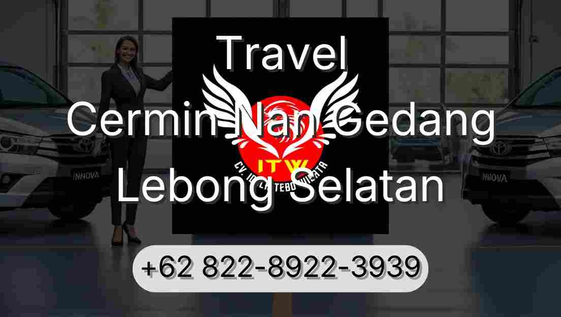 Travel Cermin Nan Gedang Lebong Selatan