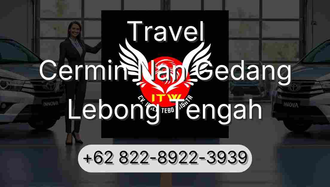 Travel Cermin Nan Gedang Lebong Tengah