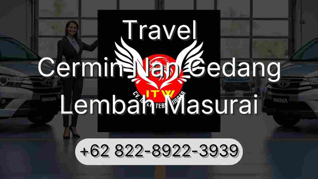 Travel Cermin Nan Gedang Lembah Masurai