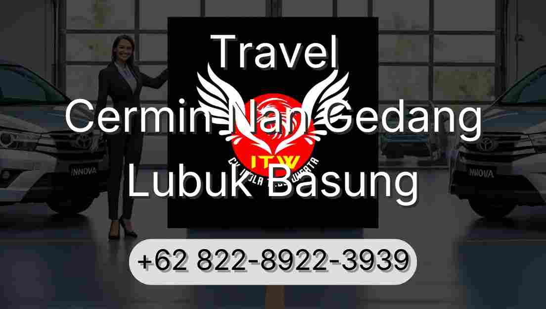 Travel Cermin Nan Gedang Lubuk Basung