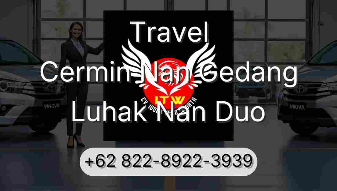 Travel Cermin Nan Gedang Luhak Nan Duo