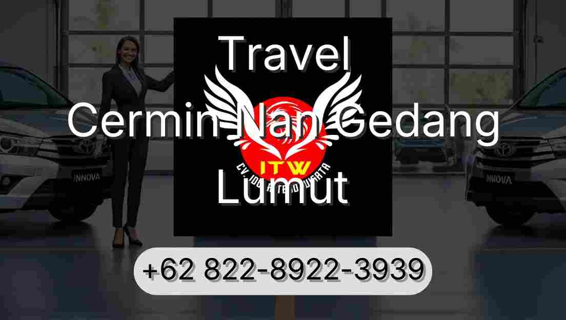 Travel Cermin Nan Gedang Lumut