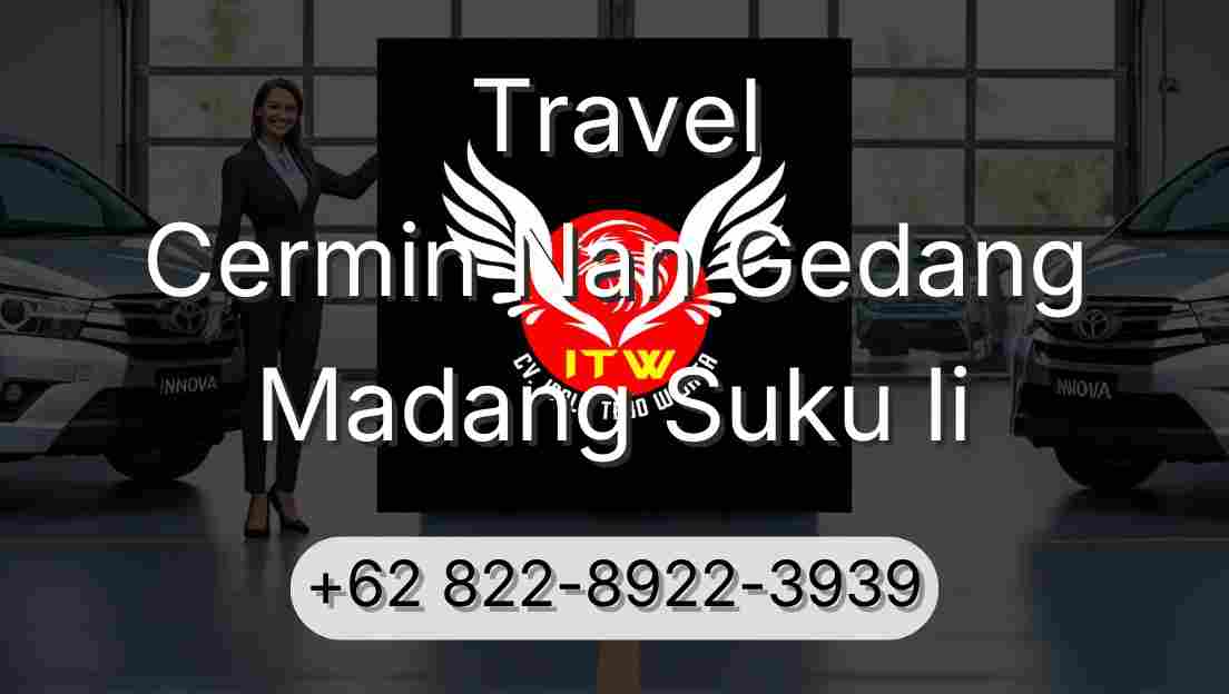 Travel Cermin Nan Gedang Madang Suku Ii
