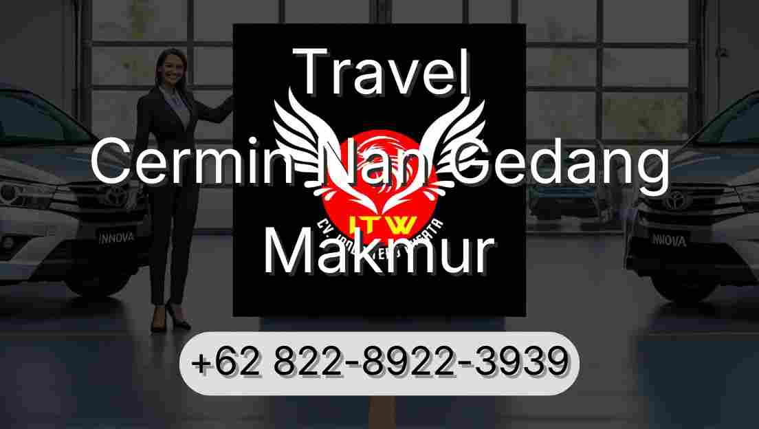 Travel Cermin Nan Gedang Makmur